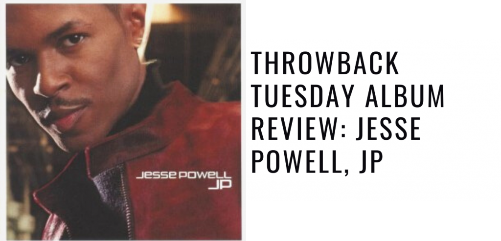Throwback Tuesday Album Review: Jesse Powell, JP