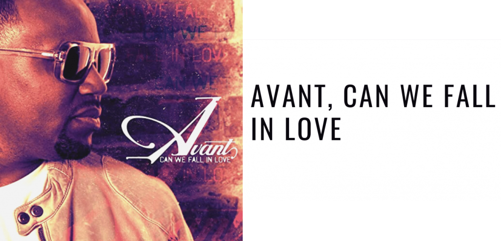 Album Review: Avant, Can We Fall In Love