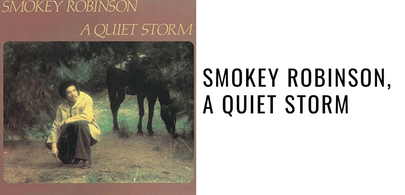 Smokey Robinson, A Quiet Storm