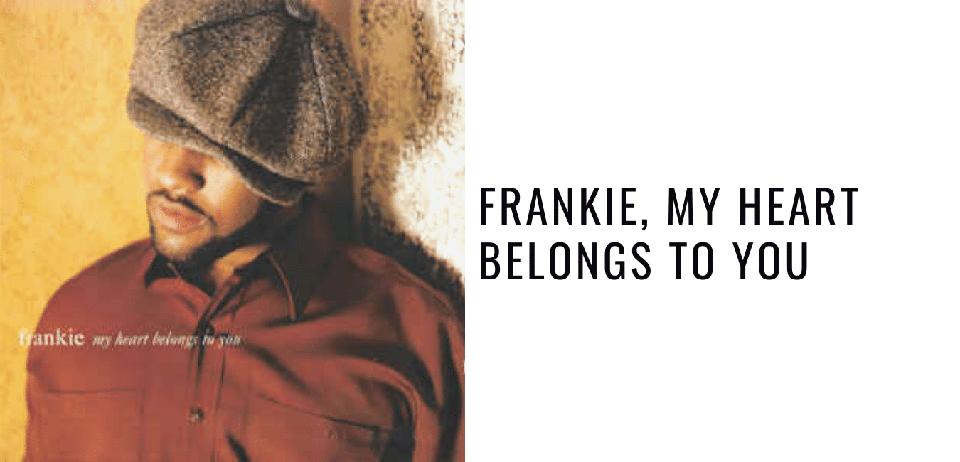 Throwback Tuesday Album Review: Frankie, My Heart Belongs To You