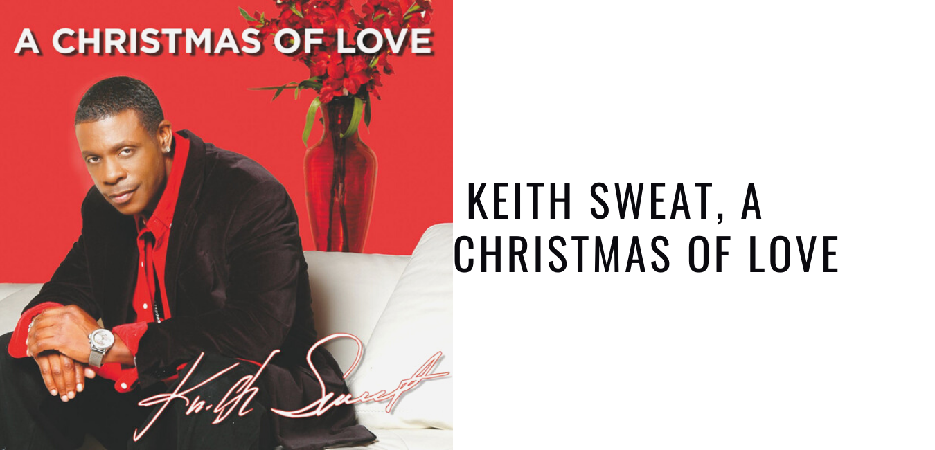 Keith Sweat, A Christmas Of Love