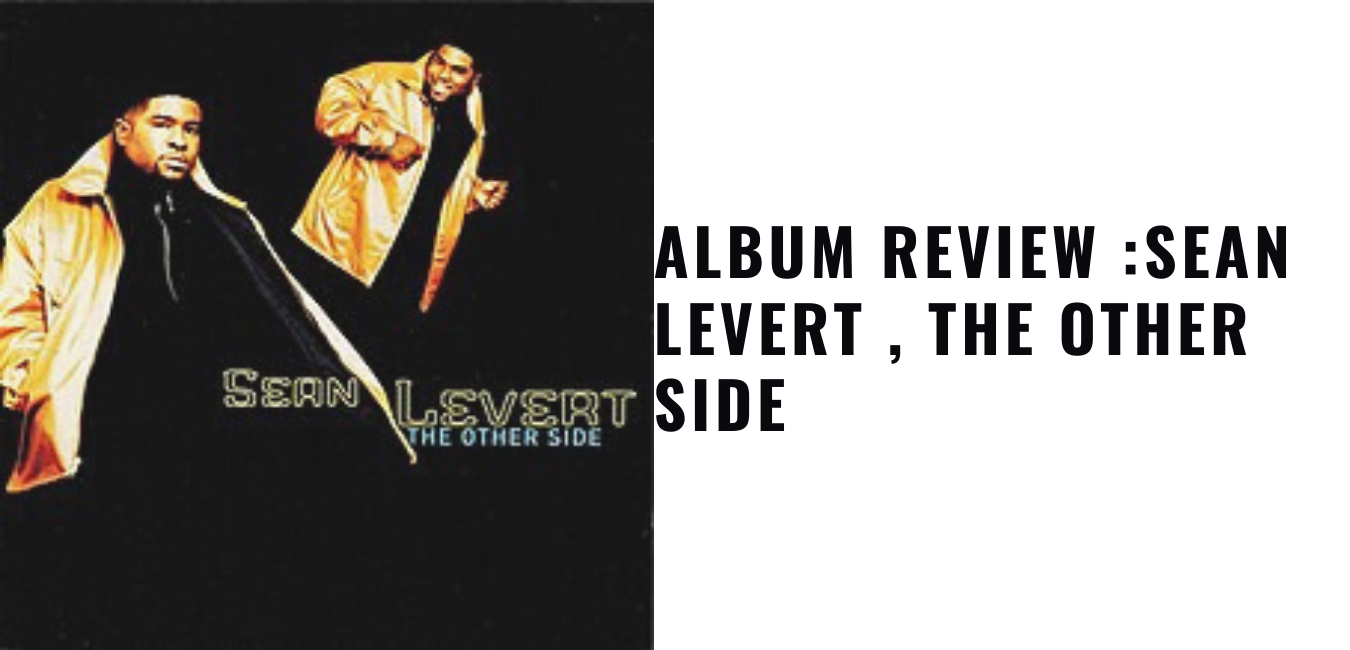 Wayback Wednesday Album Review: Sean Levert , The Other Side
