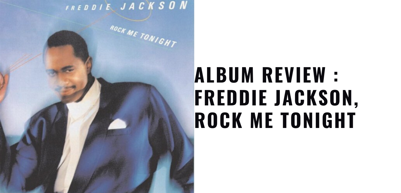 Album Review Freddie Jackson, Rock Me Tonight