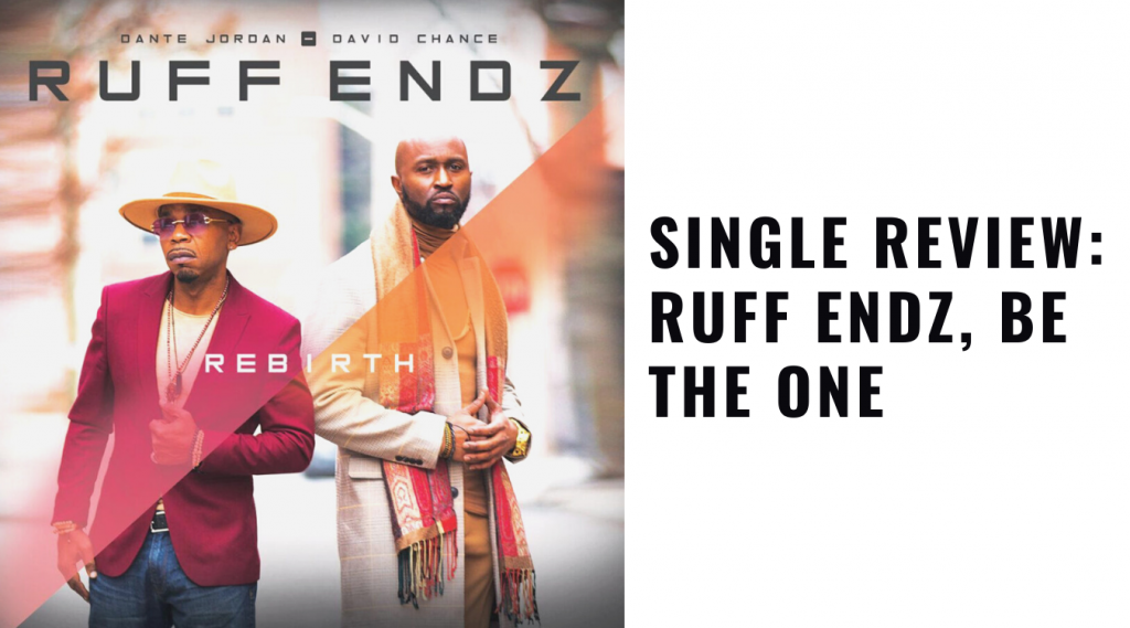 Single Review : Ruff Endz, Be The One