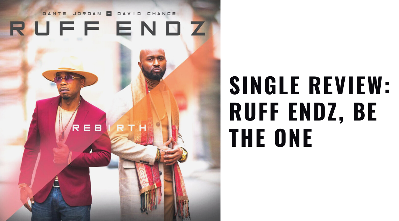Single Review : Ruff Endz, Be The One
