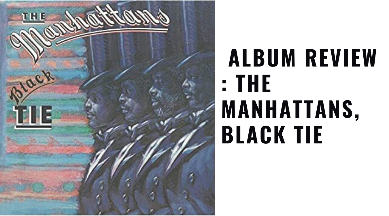 The Manhattans, Black Tie