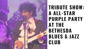 All-Star Purple Party at the Bethesda Blues & Jazz Club