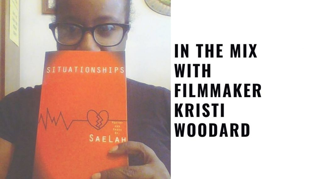 In the mix with filmmaker Kristi Woodard