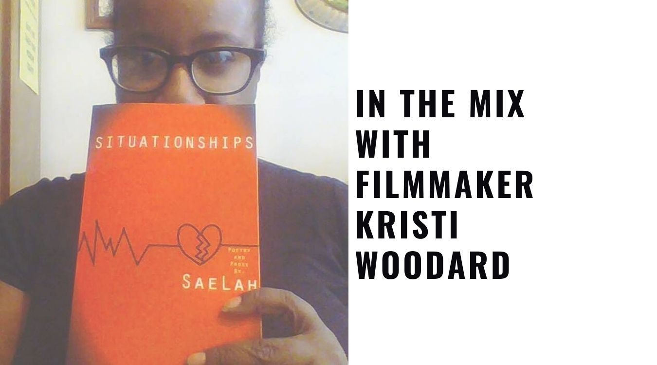 In the mix with filmmaker Kristi Woodard