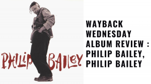 Album Review : Philip Bailey, Philip Bailey