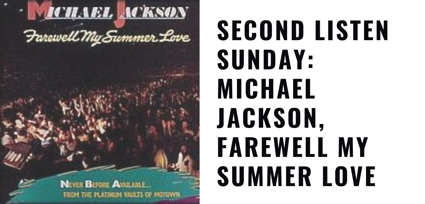 Michael Jackson, Farewell My Summer Love