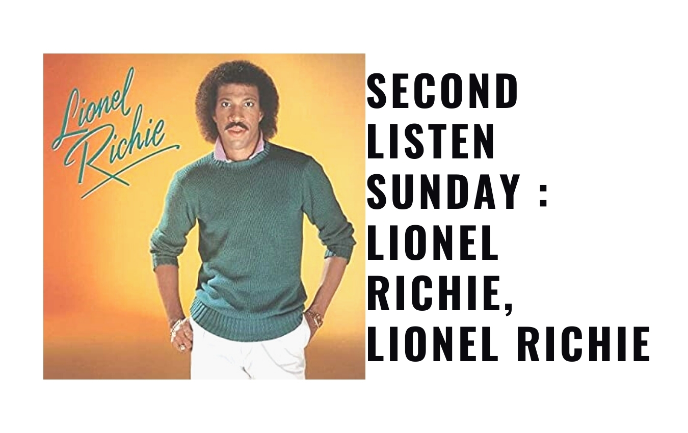 Second Listen Sunday : Lionel Richie, Lionel Richie