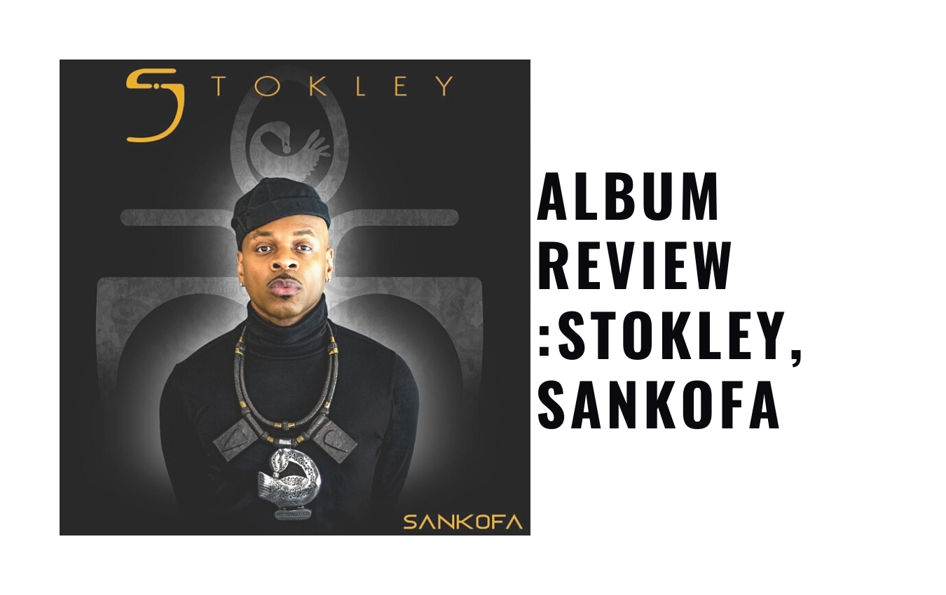 Album Review :Stokley, Sankofa