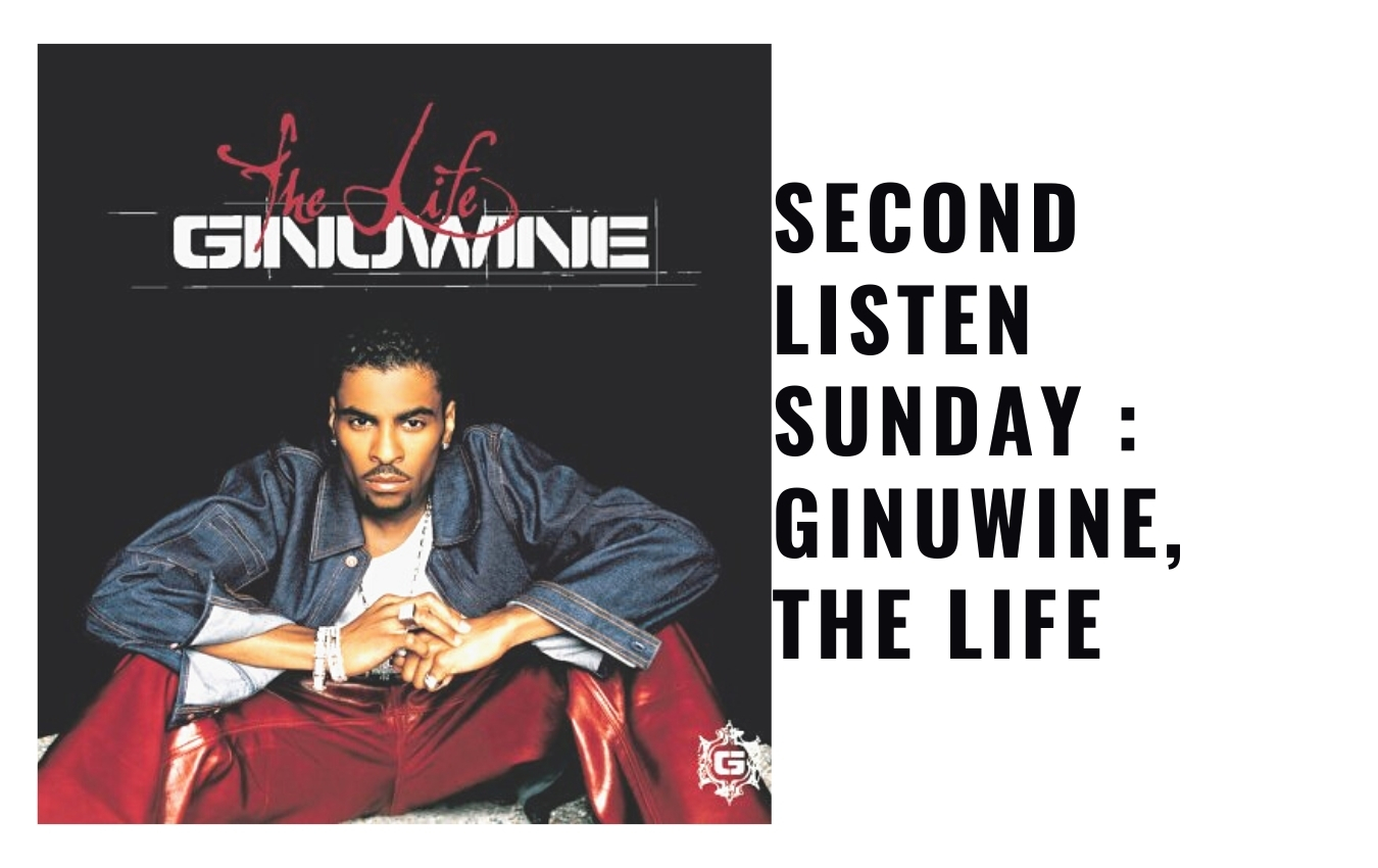 Second Listen Sunday : Ginuwine, The Life