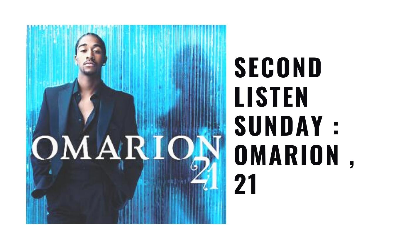Second Listen Sunday : Omarion , 21
