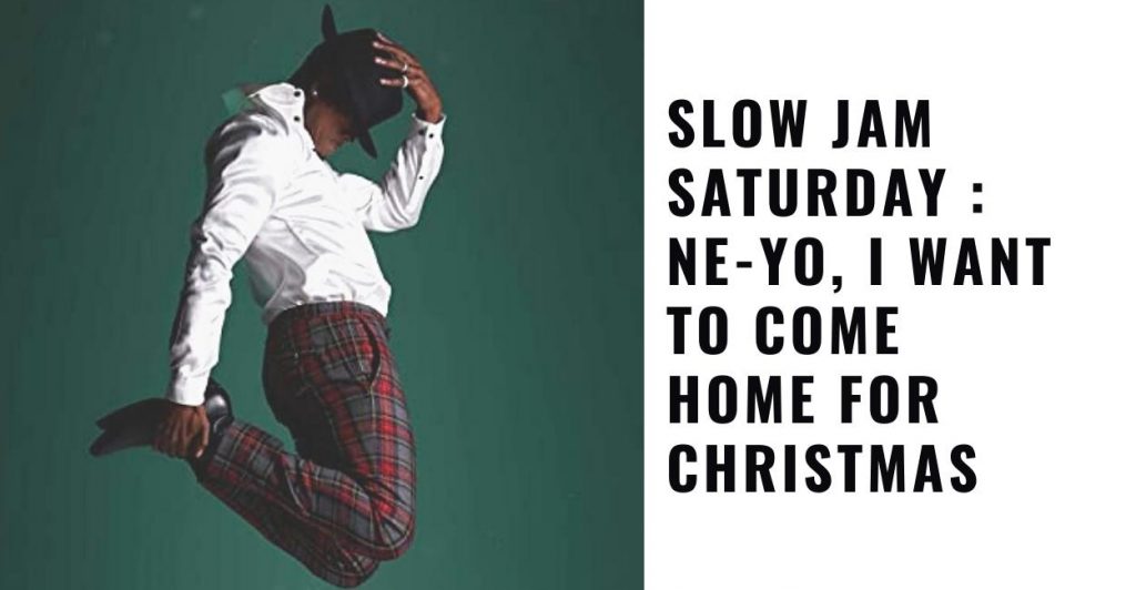 Ne-Yo "I Want to Come Home for Christmas."
