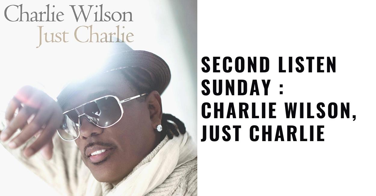 Charlie Wilson, Just Charlie