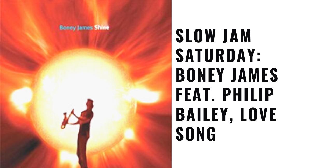 Boney James feat. Philip Bailey, Love Song