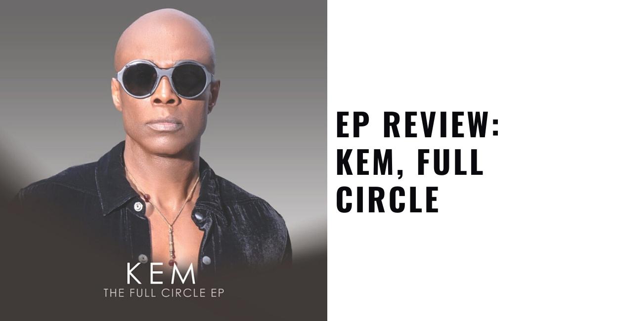 Kem, Full Circle