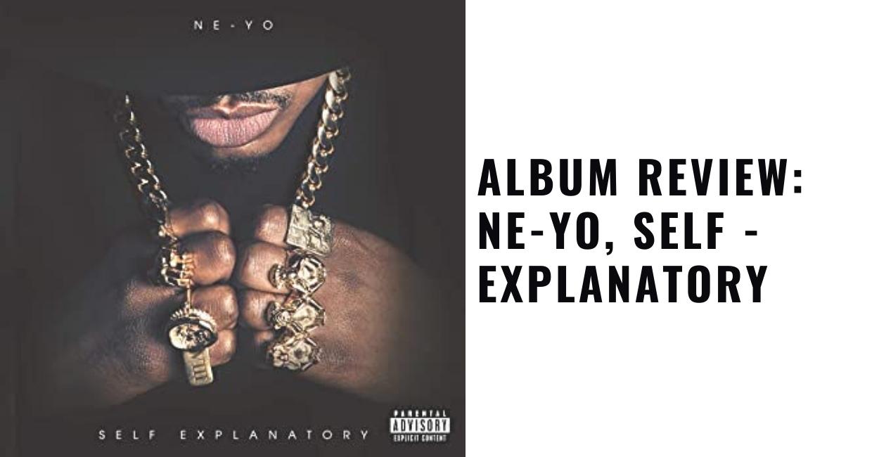 Ne-Yo, Self - Explanatory