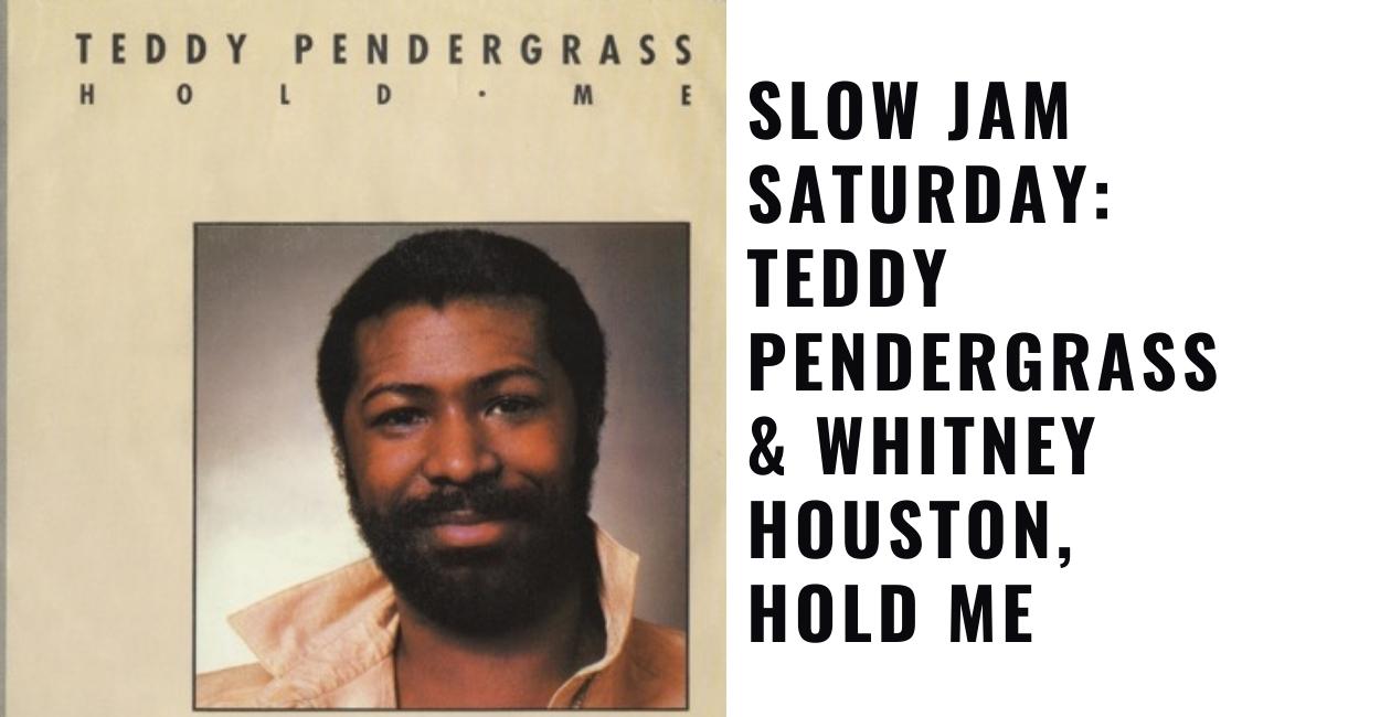 Teddy Pendergrass & Whitney Houston, Hold Me