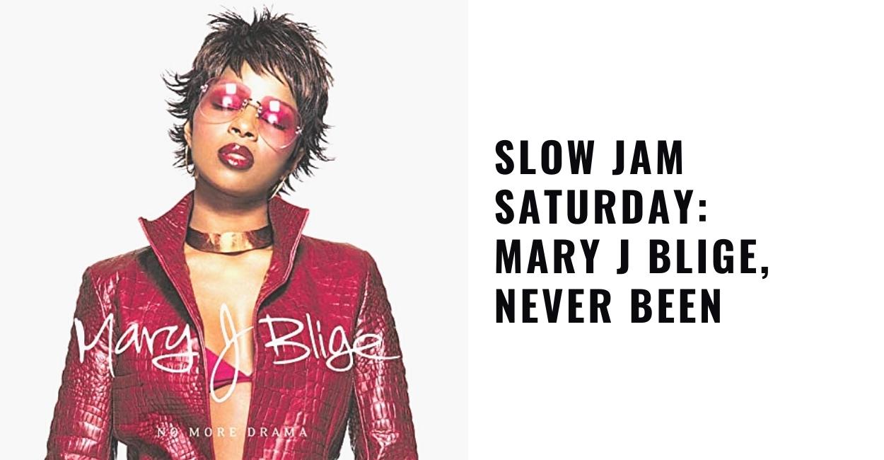 Mary J Blige, Never Been