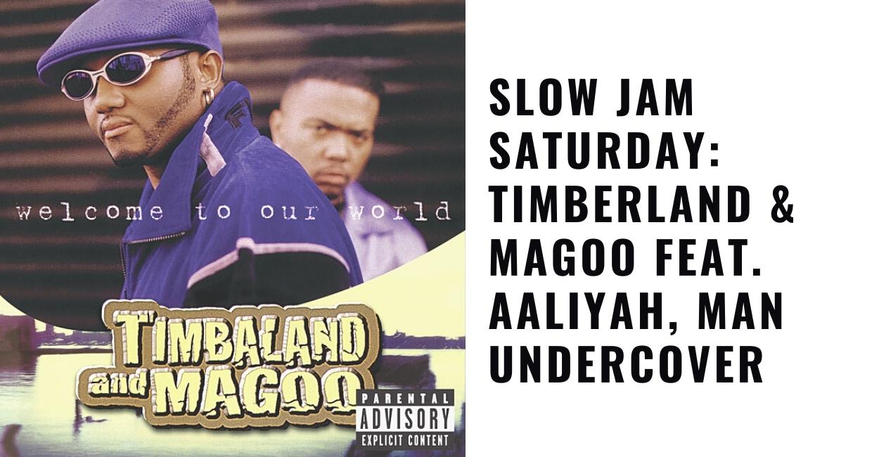 Timberland and Magoo feat. Aaliyah,