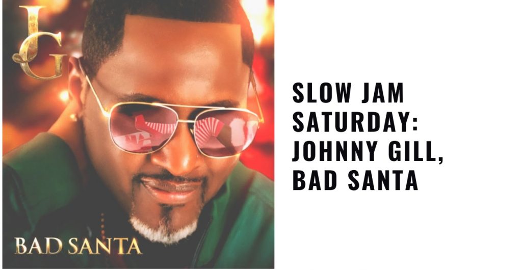 Johnny Gill, Bad Santa