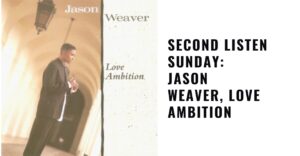 Jason Weaver, Love Ambition